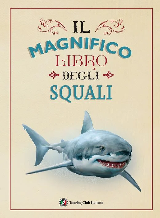 il magnifico libro degli squali - Libri e DVD