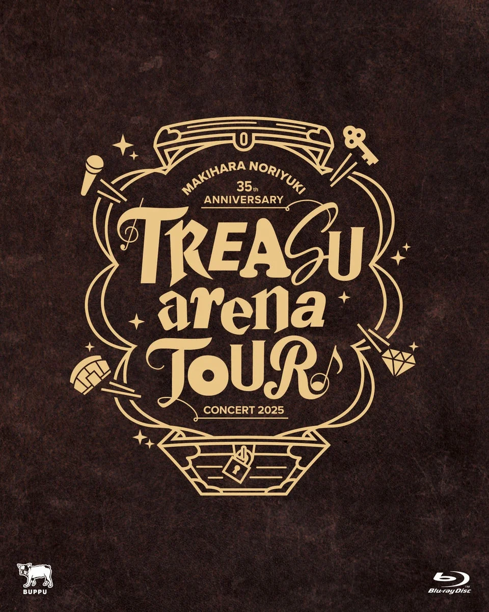 Makihara Noriyuki 35th Anniversary Concert 2025 TREASUarenaTOUR Blu-ray