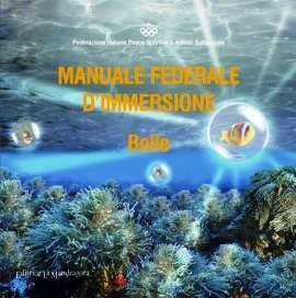 manuale federale d’immersione – bolle (fipsas) - Libri e DVD