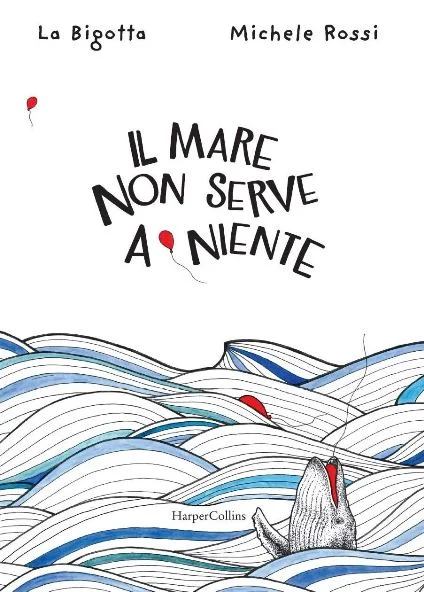 il mare non serve a niente - Libri e DVD