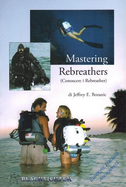 mastering rebreathers - Libri e DVD