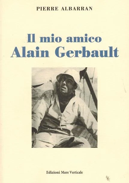 il mio amico alain gerbault - Libri e DVD