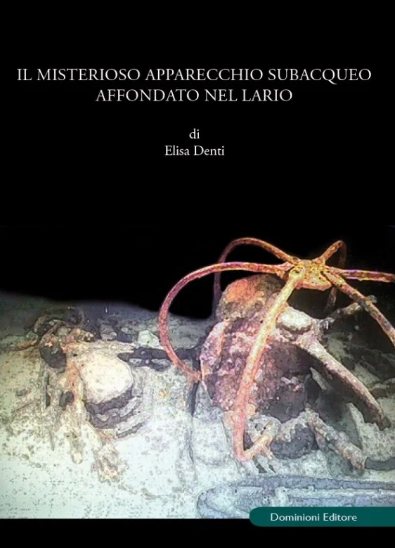 il misterioso apparecchio subacqueo affondato nel lario - Libri e DVD