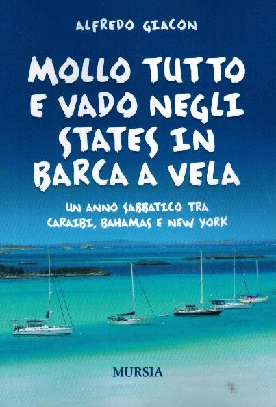 mollo tutto e vado negli states in barca a vela - Libri e DVD