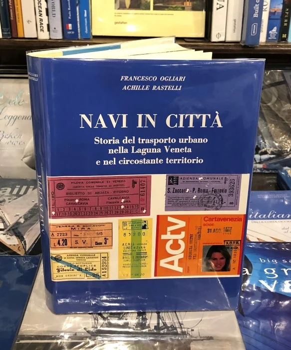 navi in città – storia del trasporto urbano nella laguna veneta e nel circostante territorio - Libri e DVD