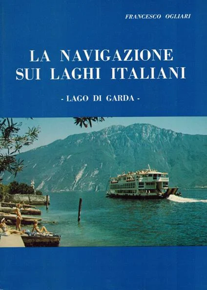 la navigazione sui laghi italiani – lago di garda - Libri e DVD