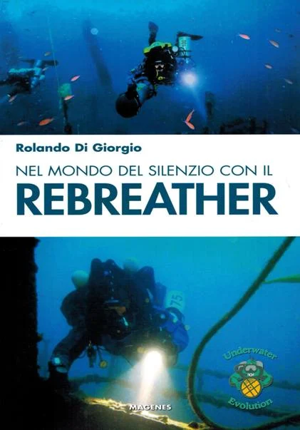 nel mondo del silenzio con il rebreather - Libri e DVD