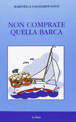 non comprate quella barca - Libri e DVD