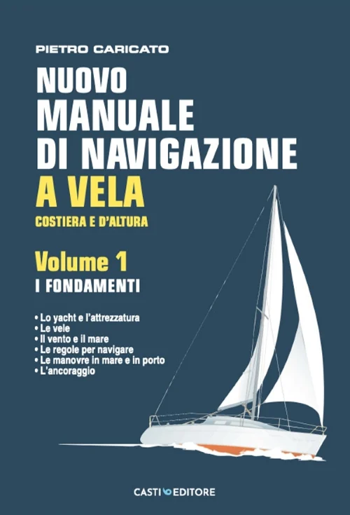 nuovo manuale di navigazione a vela costiera e d’altura volume 1 - Libri e DVD