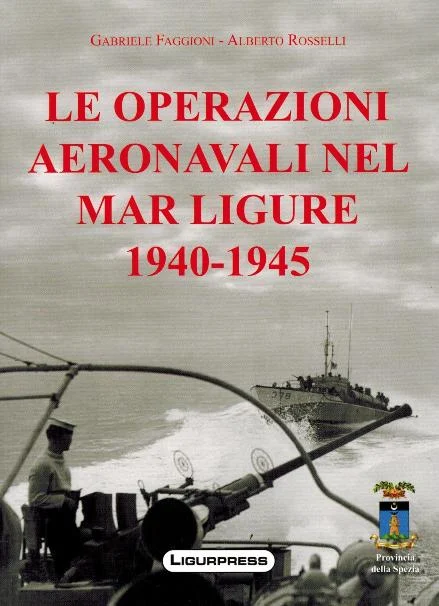 le operazioni aeronavali nel mar ligure 1940-1945