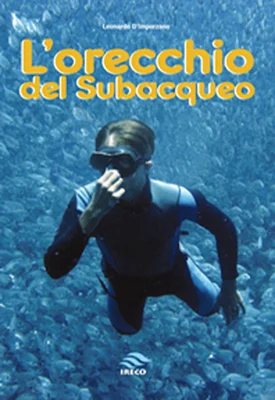 l’orecchio del subacqueo - Libri e DVD