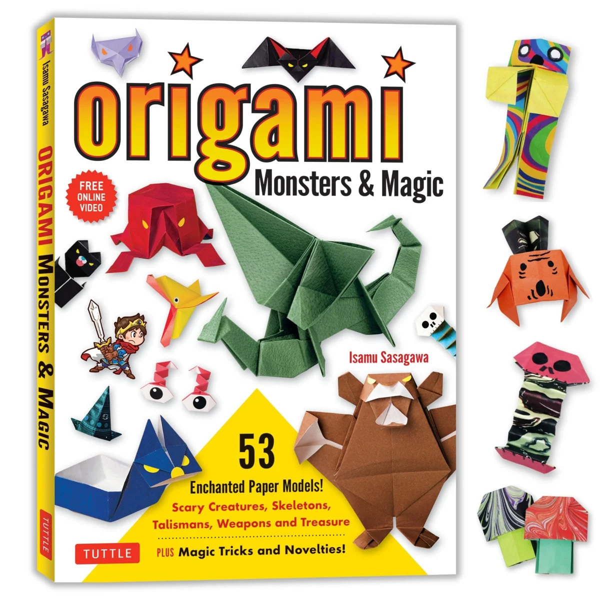 Origami Monsters & Magic: Creatures Skeletons Talismans Weapons & Treasure + Tricks