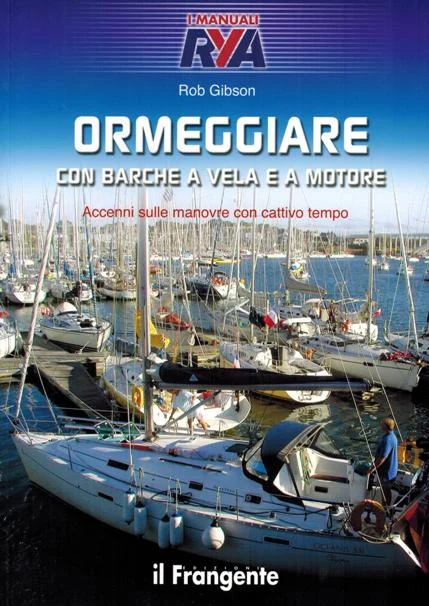 ormeggiare con barche a vela e a motore (RYA) - Libri e DVD