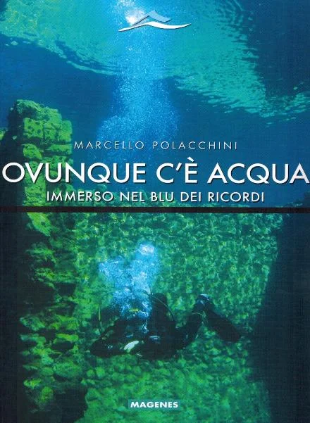 ovunque c’è acqua - Libri e DVD