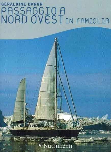 passaggio a nord ovest in famiglia - Libri e DVD