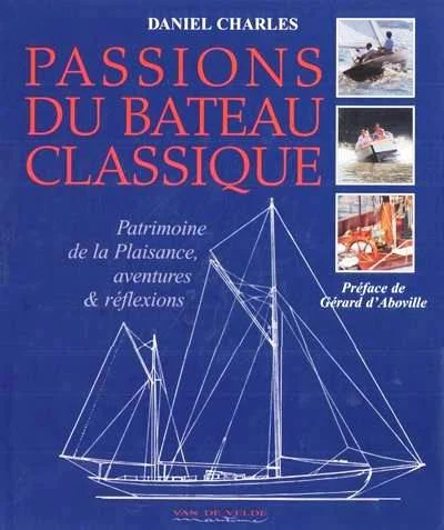 passions du bateau classique - Libri e DVD