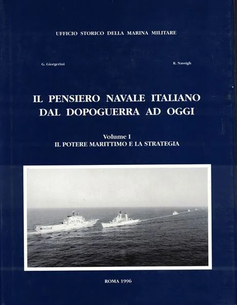 il pensiero navale italiano dal dopoguerra ad oggi volume I - Libri e DVD