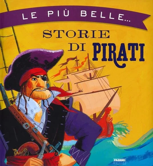 le più belle… storie di pirati - Libri e DVD