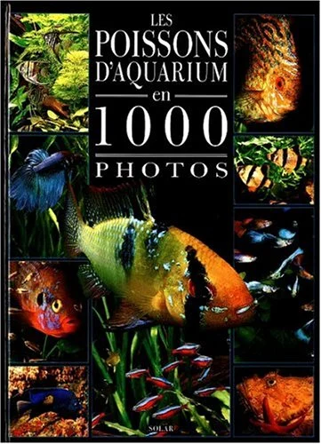 les poissons d’aquarium en 1000 photos - Libri e DVD