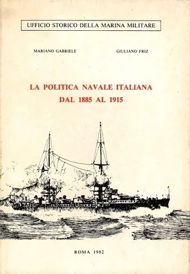 la politica navale italiana dal 1885 al 1915 - Libri e DVD