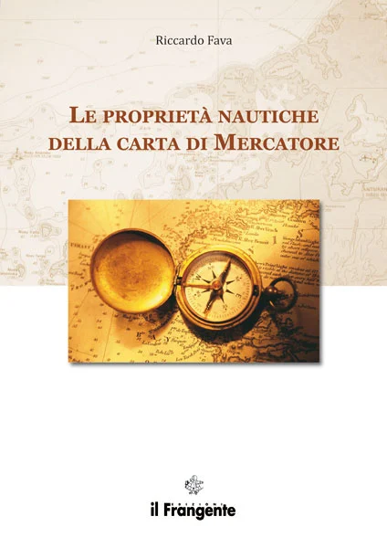 le proprietà nautiche della carta di mercatore - Libri e DVD