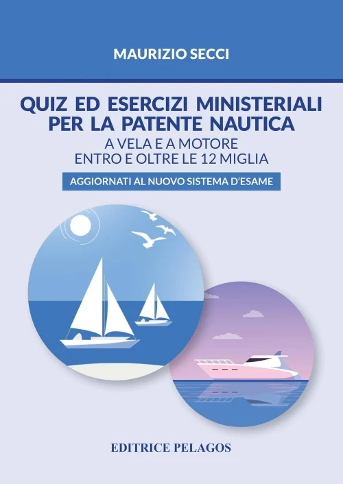 quiz ed esercizi ministeriali per la patente nautica - Libri e DVD