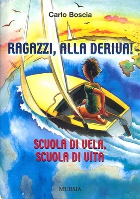 ragazzi, alla deriva! - Libri e DVD