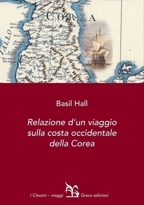 Relazione d’un viaggio sulla costa occidentale della Corea e alla Grand’Isola di Lu-Tsciù