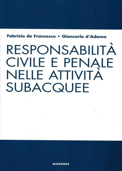 responsabilità civile e penale nelle attività subacquee - Libri e DVD