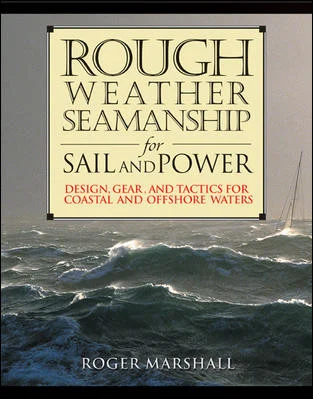 rough weather seamanship for sail and power - Libri e DVD