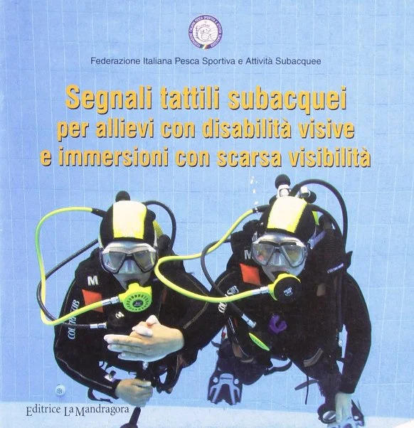 segnali tattili subacquei per allievi con disabilità visive e immersioni con scarsa visibilità (fipsas) - Libri e DVD