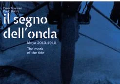 il segno dell’onda – the mark of the tide - Libri e DVD