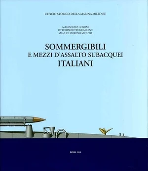sommergibili e mezzi d’assalto subacquei italiani - Libri e DVD