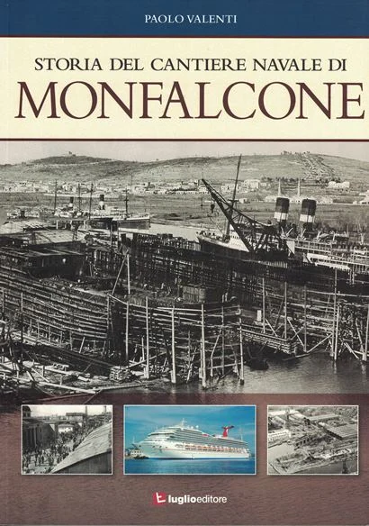 storia del cantiere navale di monfalcone - Libri e DVD