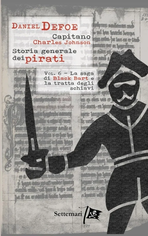 Storia generale dei pirati volume 6 - Libri e DVD