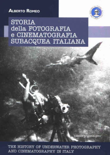 storia della fotografia e cinematografia subacquea italiana - Libri e DVD