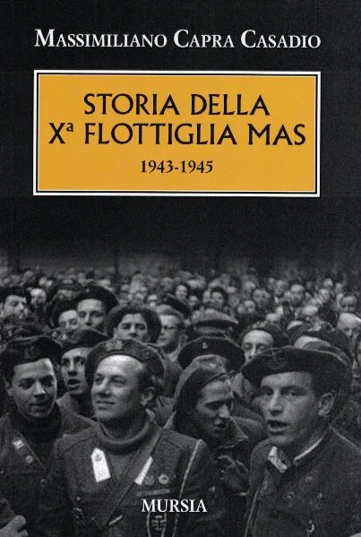storia della X° flottiglia mas - Libri e DVD