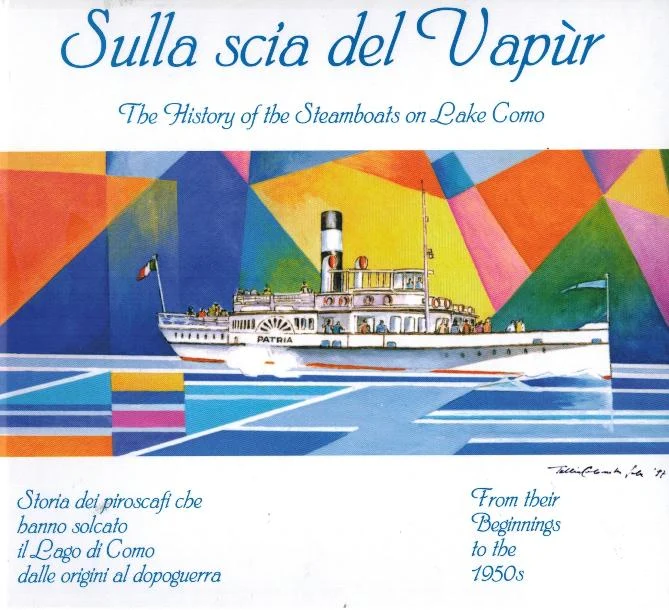 sulla scia del vapur – the history of the steamboats on lake como - Libri e DVD
