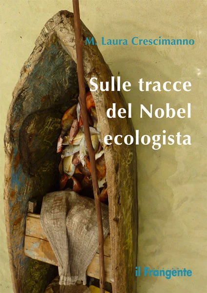 sulle tracce del nobel ecologista - Libri e DVD