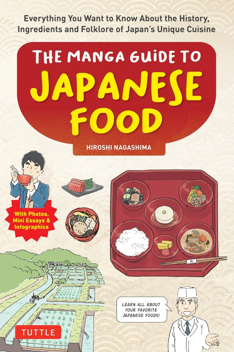 The Manga Guide to Japanese Food: History Ingredients & Folklore ENGLISH - Tuttle Publishing