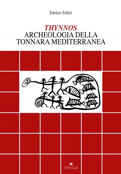 thynnos – archeologia della tonnara mediterranea - Libri e DVD