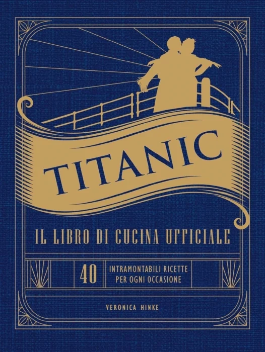 titanic – il libro di cucina ufficiale - Libri e DVD
