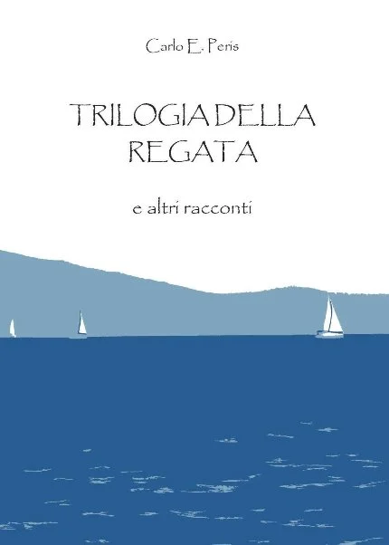 trilogia della regata - Libri e DVD