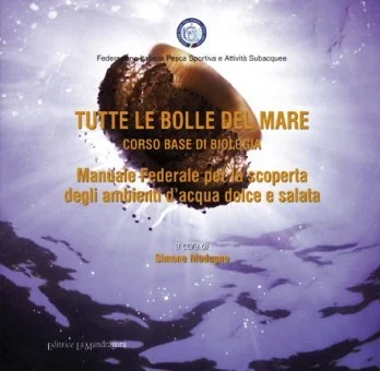 tutte le bolle del mare – corso base di biologia (fipsas) - Libri e DVD