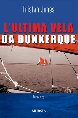 l’ultima vela da dunkerque - Libri e DVD