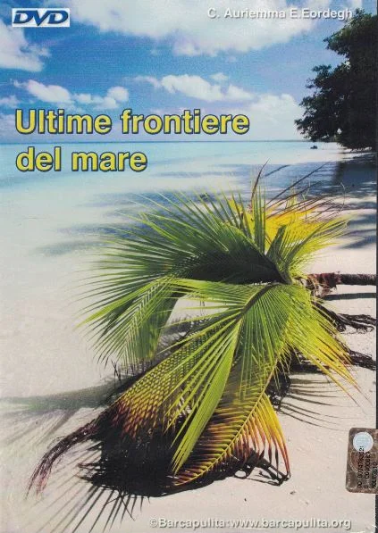 ultime frontiere del mare - Libri e DVD