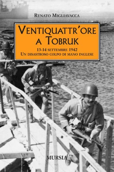 Ventiquattr’ore a Tobruk - Libri e DVD