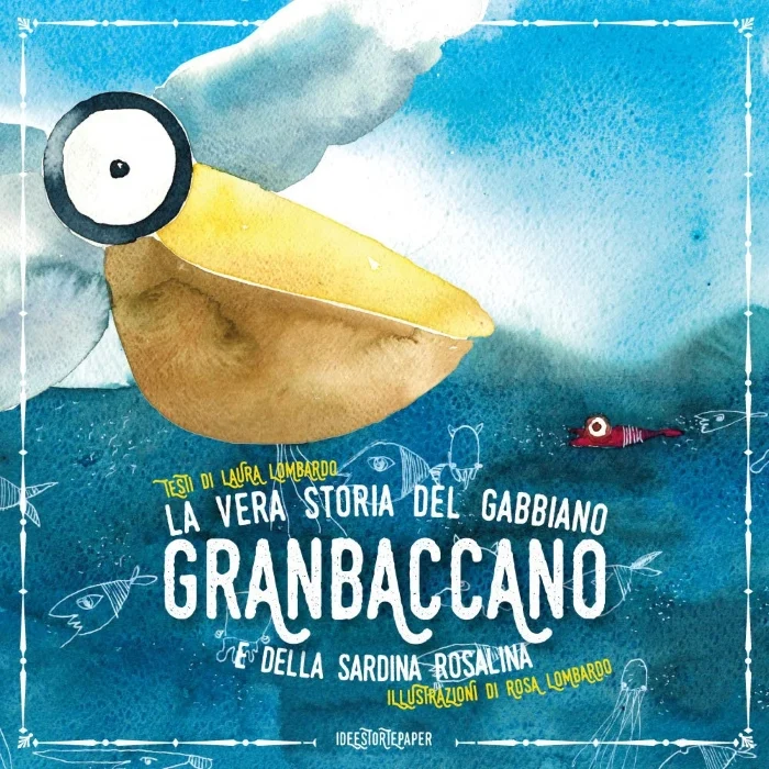 la vera storia del gabbiano granbaccano e della sardina rosalina - Libri e DVD