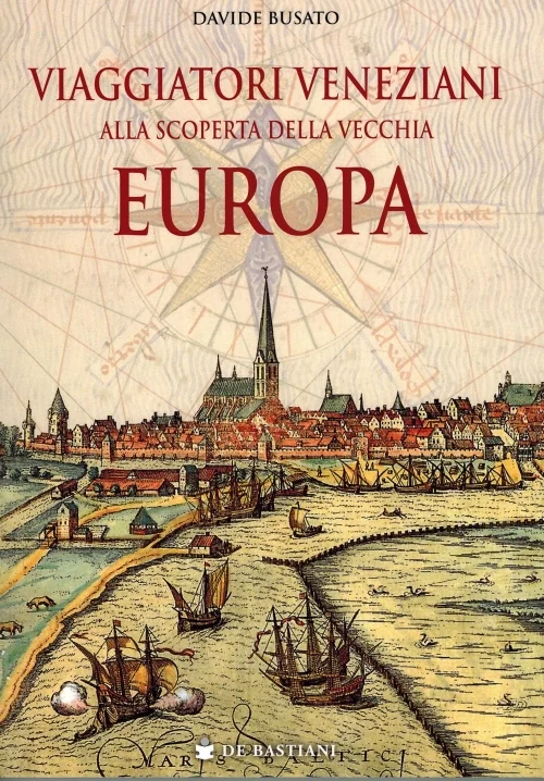 viaggiatori veneziani alla scoperta della vecchia europa - Libri e DVD