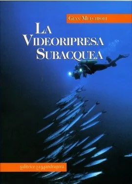 la videoripresa subacquea - Libri e DVD